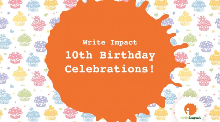 Write Impact celebrates its 10th birthday Write Impact celebrates its 10th birthday